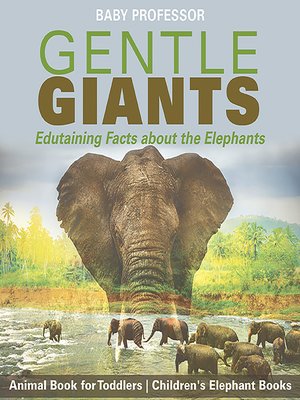 cover image of Gentle Giants: Edutaining Facts about the Elephants